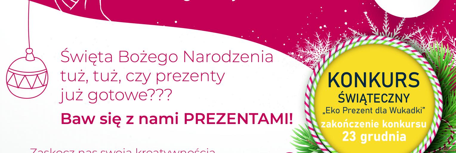 konkurs plastyczny ,,Eko Prezent dla Wukadki''