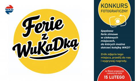 Konkurs fotograficzny pt. "Ferie z WuKaDką"