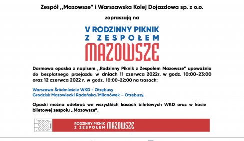 Rodzinny Piknik z Zespołem Mazowsze w dniach 11-12 czerwca 2022 r.