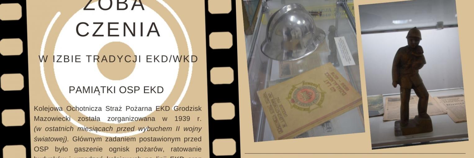 Do zobaczenia w Izbie Tradycji - PAMIĄTKI OSP EKD