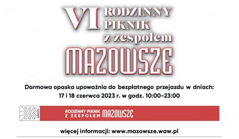 Rodzinny Piknik z Zespołem Mazowsze w dniach 17-18 czerwca 2023 r.