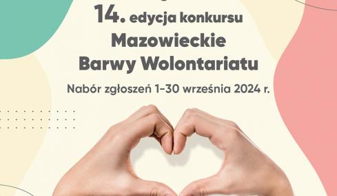 XIV EDYCJA KONKURSU ,,MAZOWIECKIE BARWY WOLONTARIATU'' 
